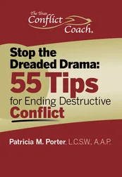 Book cover: Stop The Dreaded Drama: 55 Tips for Ending Destructive Conflict by Patricia M. Porter
